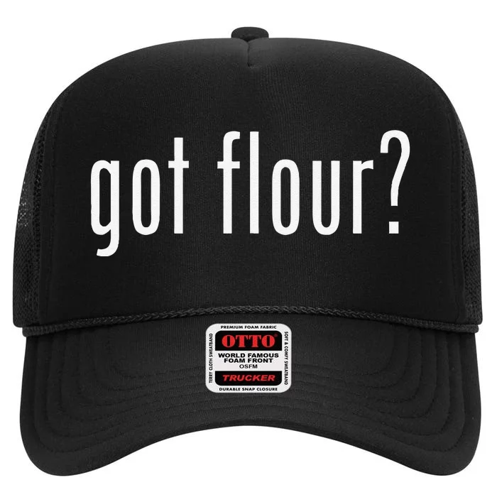 Funny Classic Got Flour Retro High Crown Mesh Trucker Hat