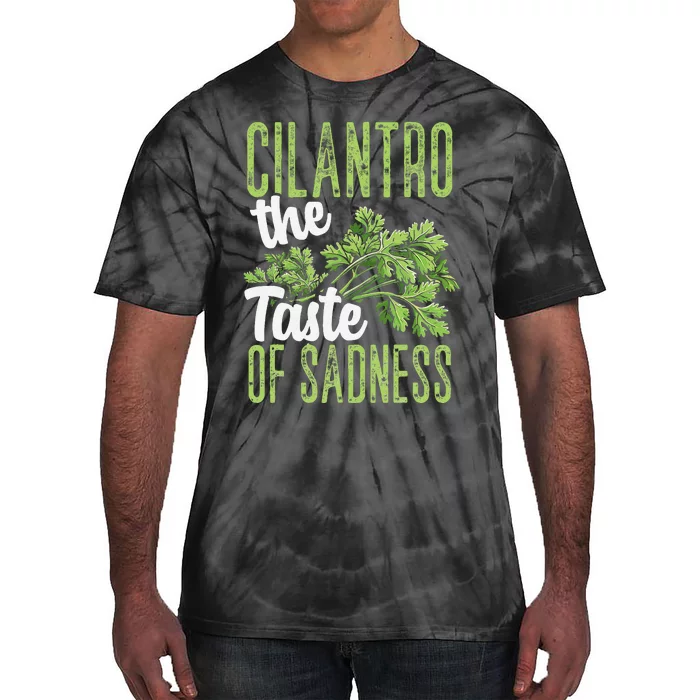 Funny Cilantro Green Herb Dislike Bad Taste Of Sadness Tie-Dye T-Shirt