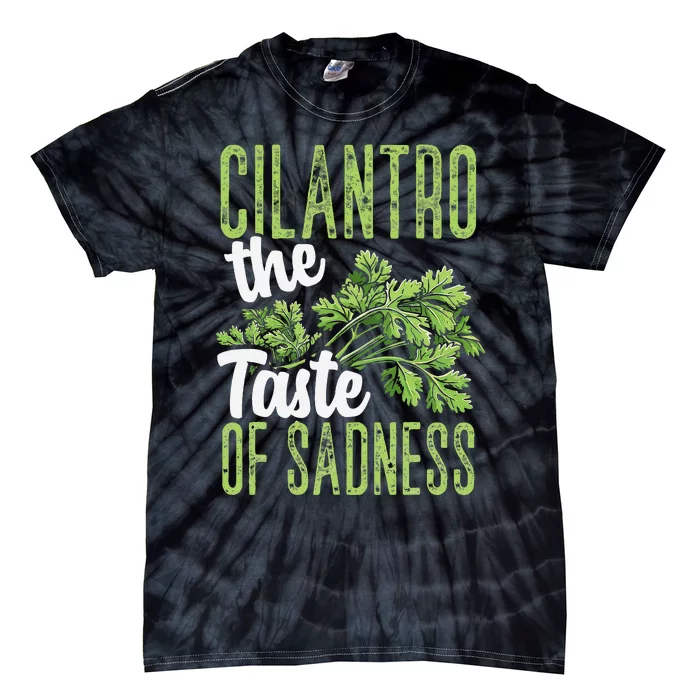 Funny Cilantro Green Herb Dislike Bad Taste Of Sadness Tie-Dye T-Shirt