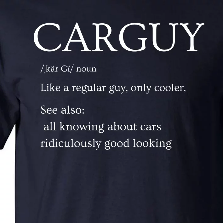 Funny Car Guy Gift Car Guy Definition Tall T-Shirt