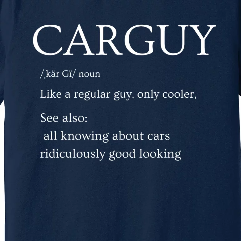 Funny Car Guy Gift Car Guy Definition Premium T-Shirt