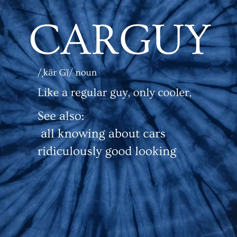 Funny Car Guy Gift Car Guy Definition Tie-Dye T-Shirt