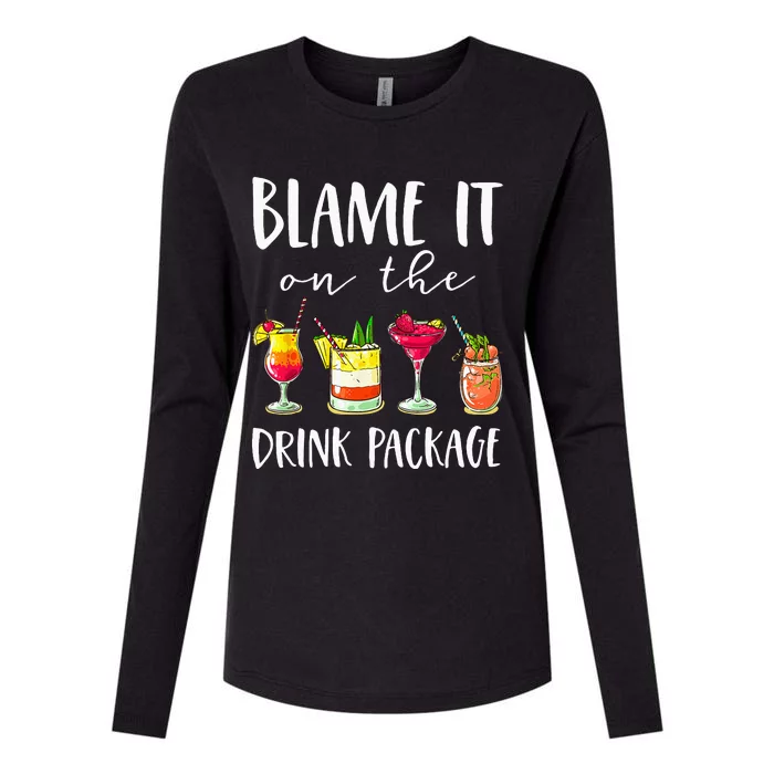 Funny Cruise Gifts Blame It On The Drink Package Womens Cotton Relaxed Long Sleeve T-Shirt