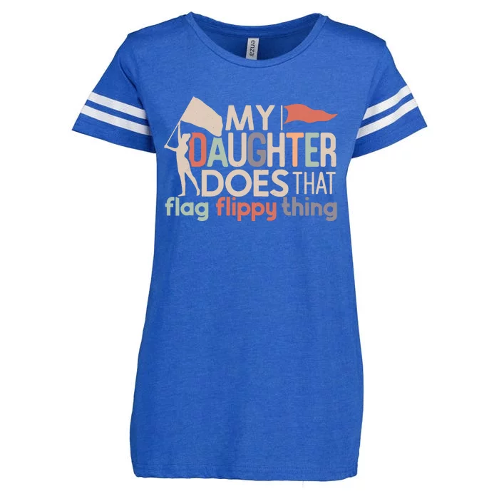 Funny Color Guard Mom Dad My Daughter Does That Flag School Enza Ladies Jersey Football T-Shirt