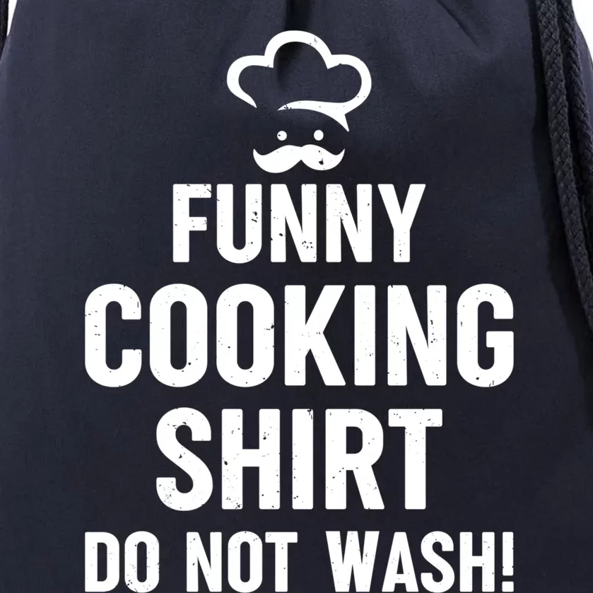 Funny Cooking Gift Do Not Wash! Cook Chef Funny Chef Gift Drawstring Bag