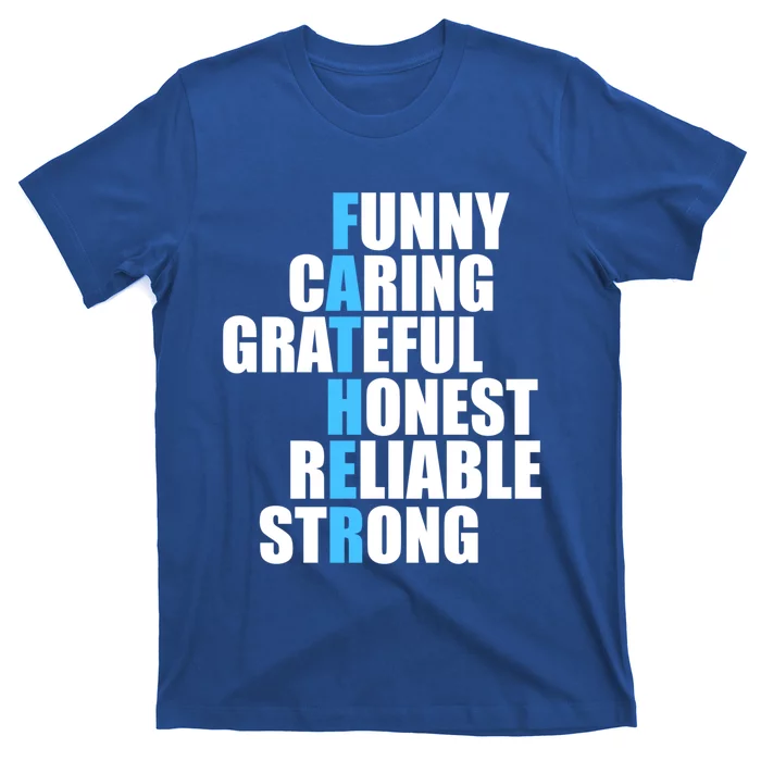 Funny Caring Grateful Honest Reliable Strong Of Father's Day Gift T-Shirt