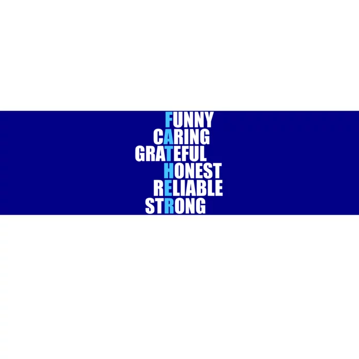 Funny Caring Grateful Honest Reliable Strong Of Father's Day Gift Bumper Sticker