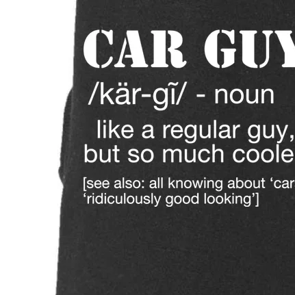 Funny Car Guy Cars Lover Racing Mechanics Car Guy Definition Gift Doggie 3-End Fleece Hoodie