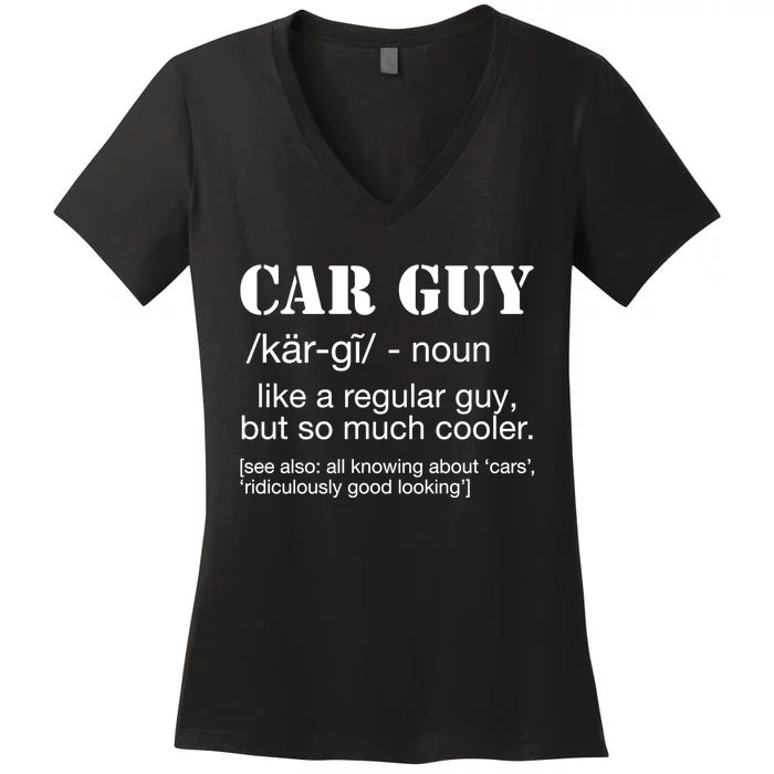 Funny Car Guy Cars Lover Racing Mechanics Car Guy Definition Gift Women's V-Neck T-Shirt