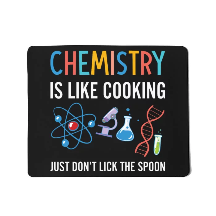 Funny Chemist Gifts Chemistry Is Like Cooking Science Nerd Mousepad