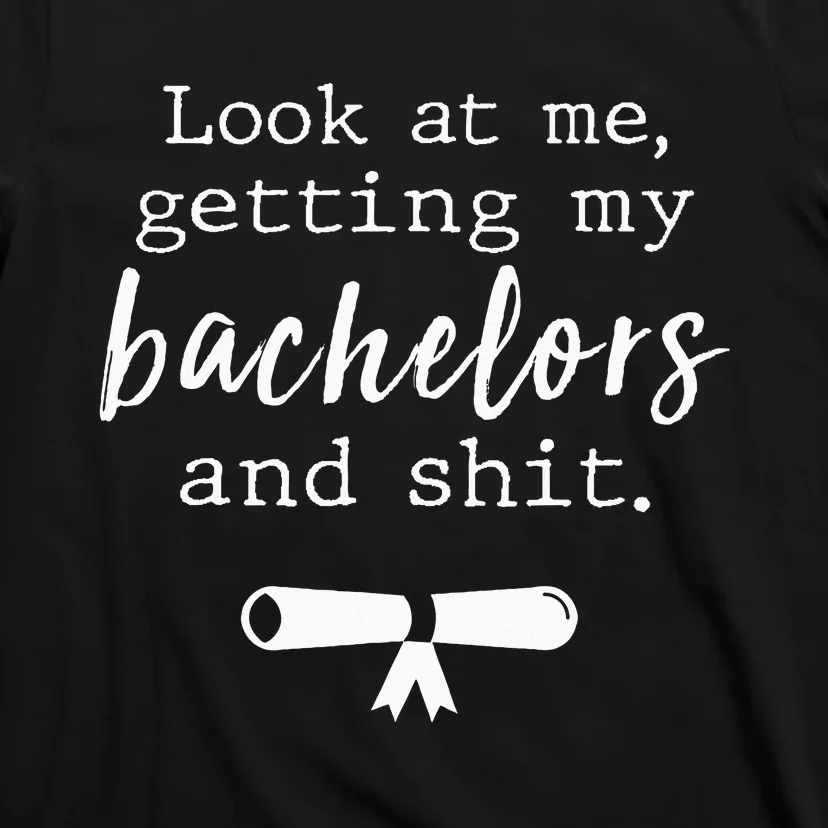 Funny College Graduation Bachelors Degree Gift Grad T-Shirt