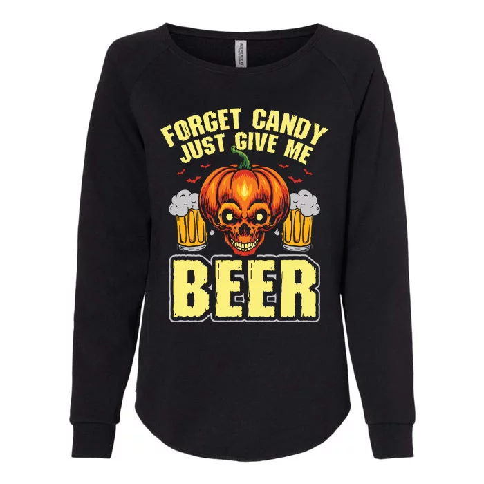 Forget Candy Give Me Beer Drinker Halloween Costume Womens California Wash Sweatshirt