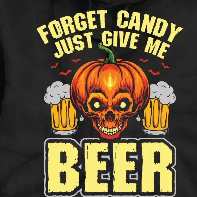 Forget Candy Give Me Beer Drinker Halloween Costume Tie Dye Hoodie