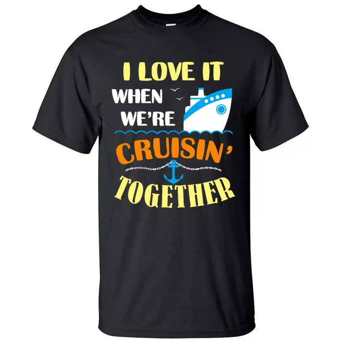 Family Cruise Group Cruise Humor Cruising Gifts Cute Cruises Tall T-Shirt