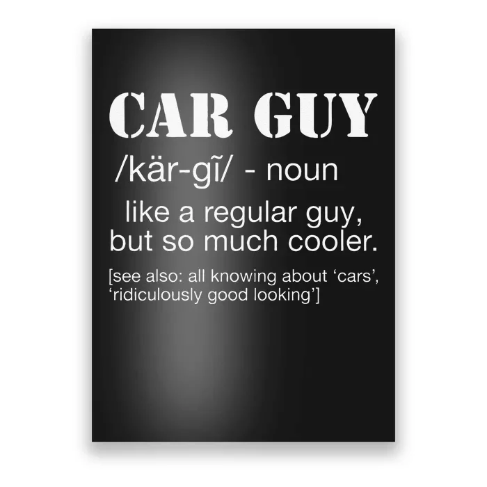 Funny Car Guy Car Guy Definition Gear Head Poster