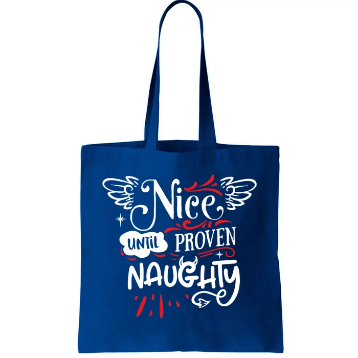 Funny Christmas Gift SantaS List Nice Until Proven Naughty Gift Tote Bag