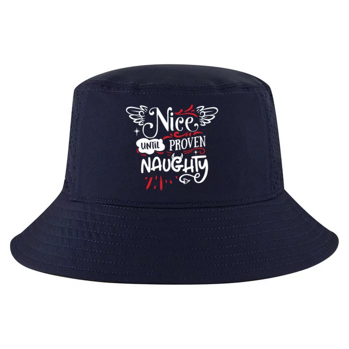 Funny Christmas Gift SantaS List Nice Until Proven Naughty Gift Cool Comfort Performance Bucket Hat