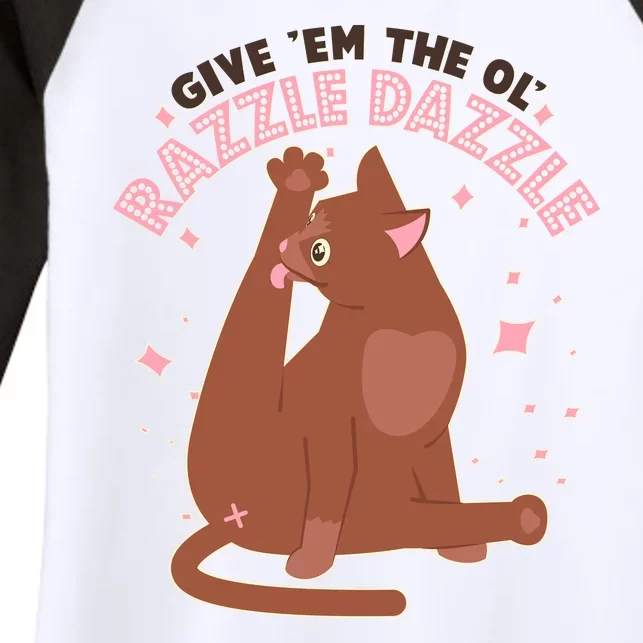 Funny Cat Give Em The Ol Razzle Dazzle Women's Tri-Blend 3/4-Sleeve Raglan Shirt