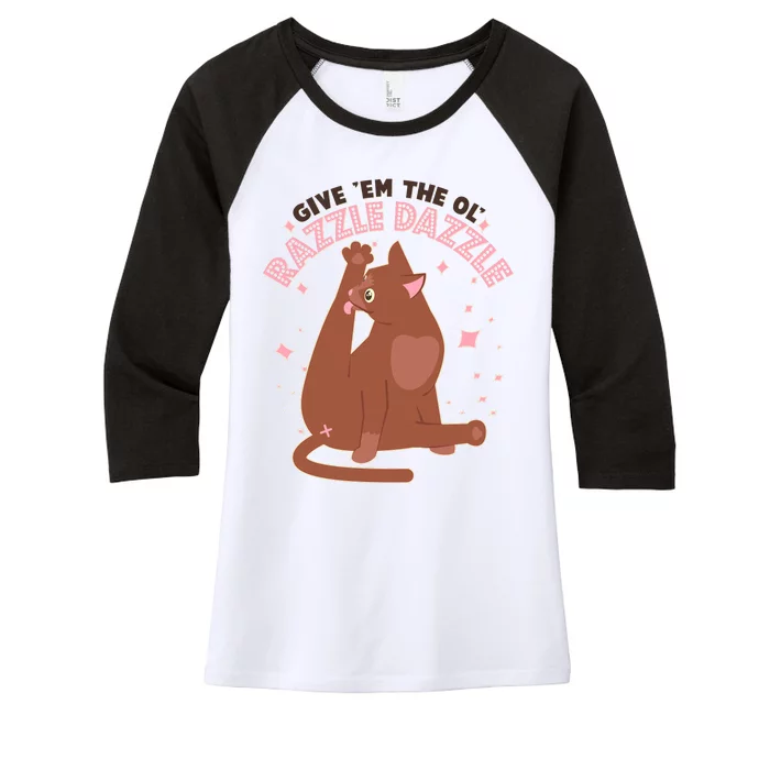 Funny Cat Give Em The Ol Razzle Dazzle Women's Tri-Blend 3/4-Sleeve Raglan Shirt