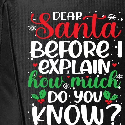 Funny Christmas Gift Adults Dear Santa I Can Explain Meaningful Gift City Backpack