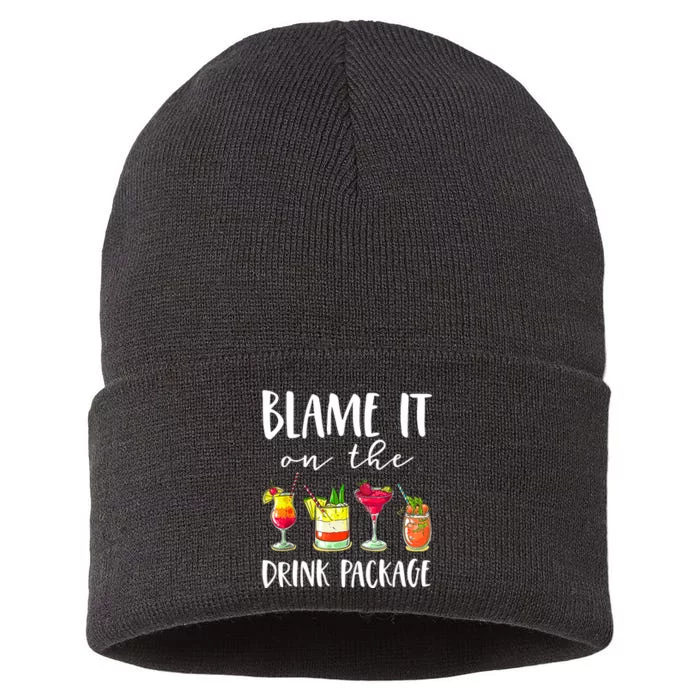 Funny Cruise Gifts Blame It On The Drink Package Sustainable Knit Beanie