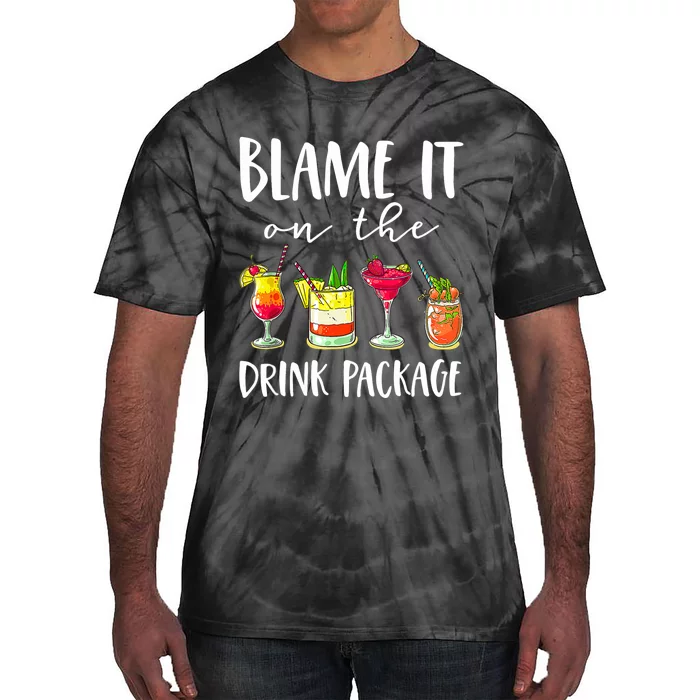 Funny Cruise Gifts Blame It On The Drink Package Tie-Dye T-Shirt