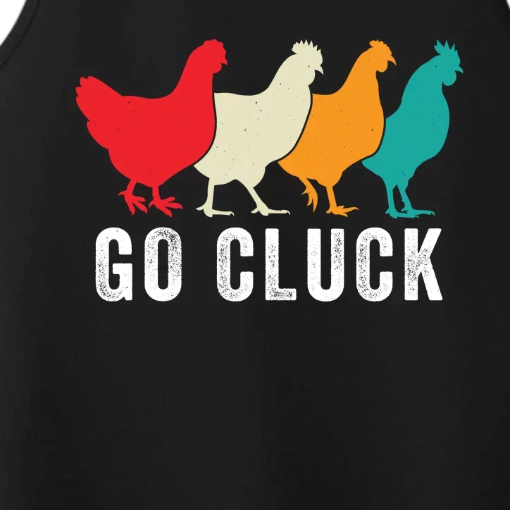 Funny Chicken Go Cluck Chicken Pet Chicken Lovers Funny Chicken Chickens Performance Tank