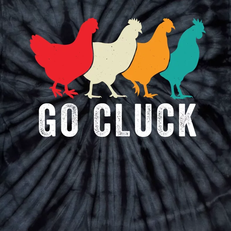 Funny Chicken Go Cluck Chicken Pet Chicken Lovers Funny Chicken Chickens Tie-Dye T-Shirt