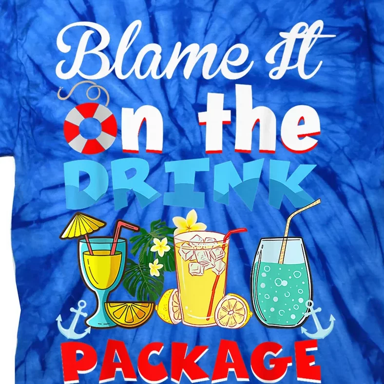 Funny Cruise Gifts Blame It On The Drink Package Summer Tie-Dye T-Shirt