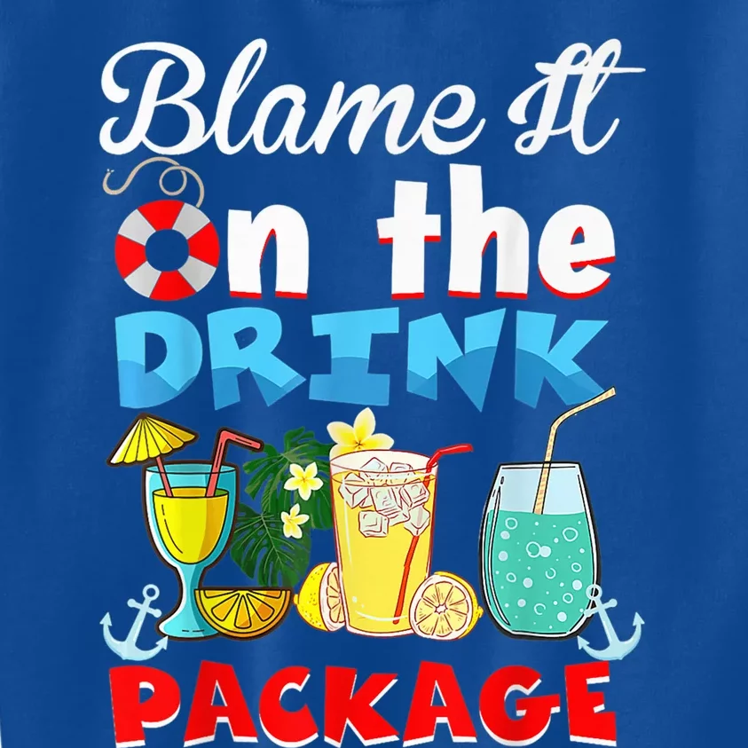 Funny Cruise Gifts Blame It On The Drink Package Summer Kids Sweatshirt