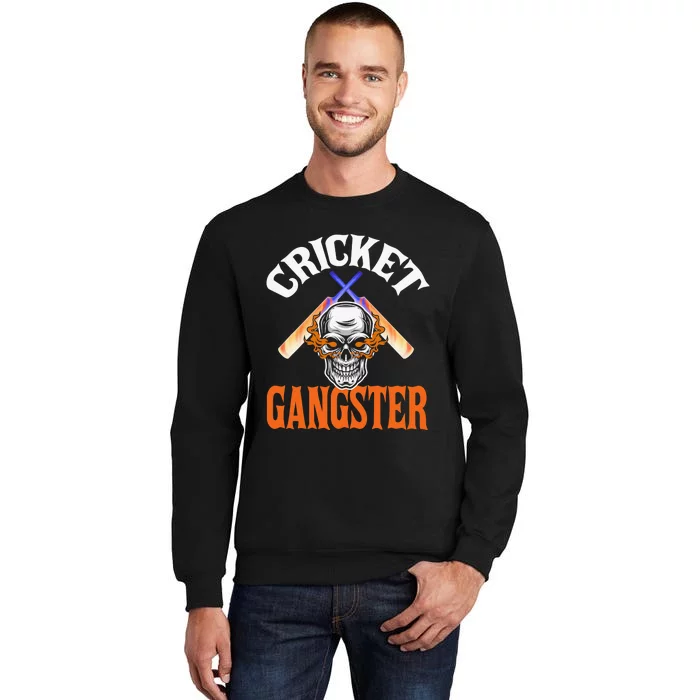 Funny Cricket Gangster Quote Cricket Player Tall Sweatshirt