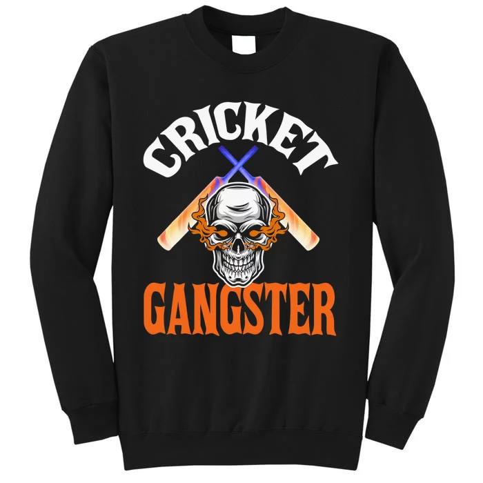 Funny Cricket Gangster Quote Cricket Player Tall Sweatshirt