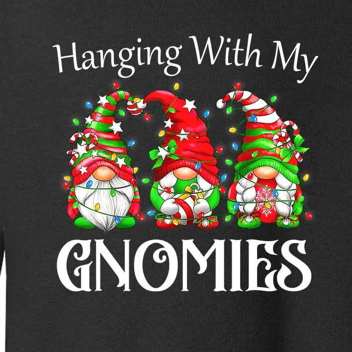 Funny Christmas Gnome Hanging With My Gnomies Family Pajamas Toddler Sweatshirt