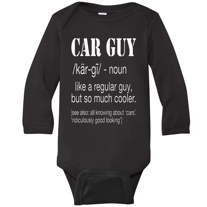 Funny Car Guy Cars Lover Racing Mechanics Car Guy Definition Baby Long Sleeve Bodysuit