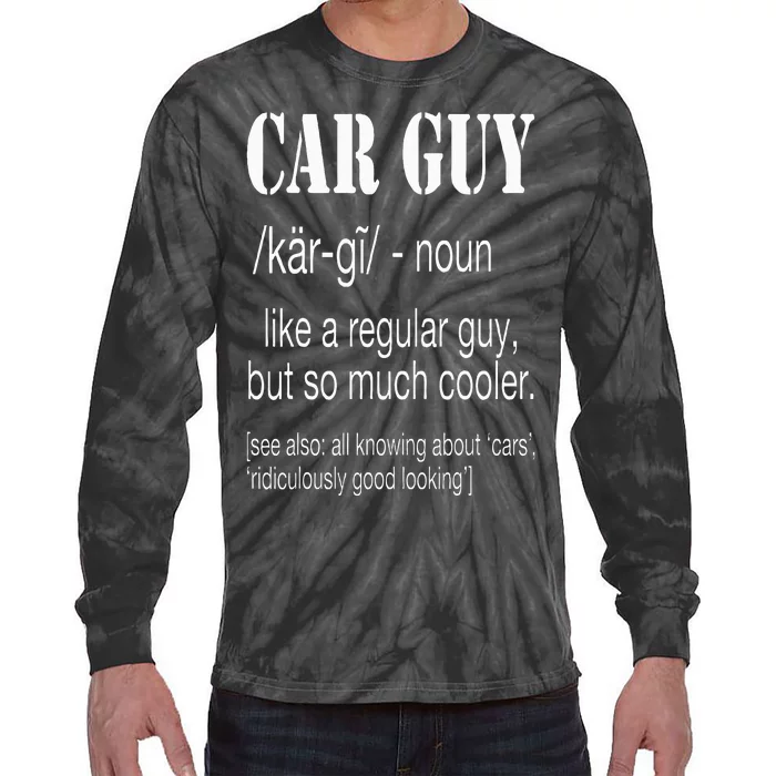 Funny Car Guy Cars Lover Racing Mechanics Car Guy Definition Tie-Dye Long Sleeve Shirt