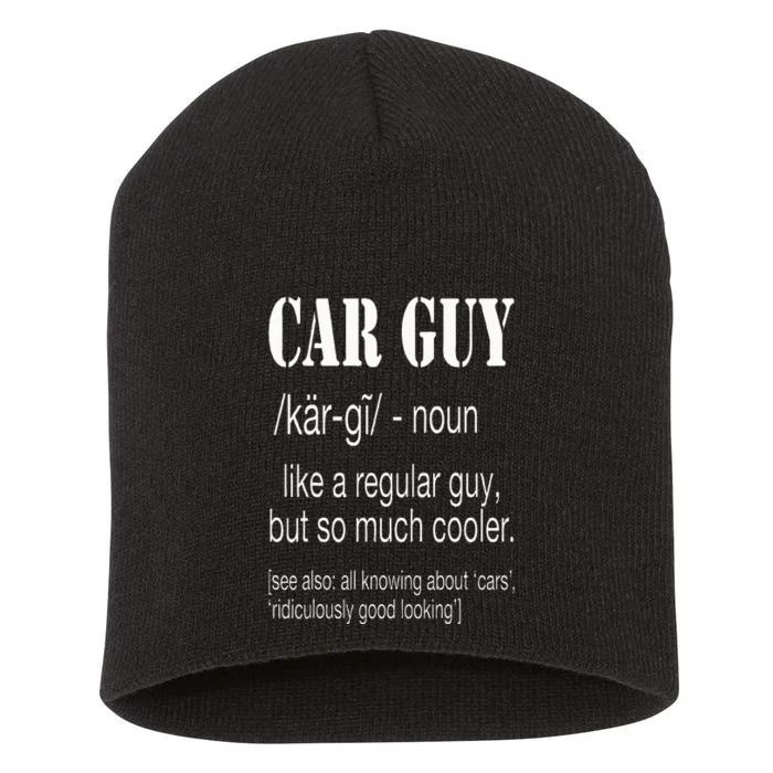 Funny Car Guy Cars Lover Racing Mechanics Car Guy Definition Short Acrylic Beanie