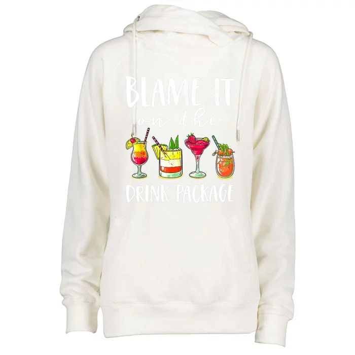 Funny Cruise Gifts Blame It On The Drink Package Womens Funnel Neck Pullover Hood