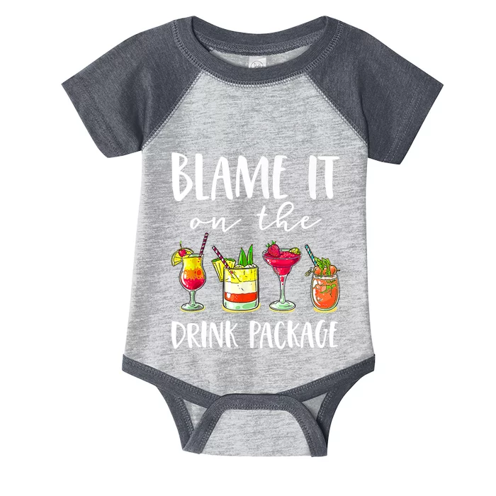 Funny Cruise Gifts Blame It On The Drink Package Infant Baby Jersey Bodysuit