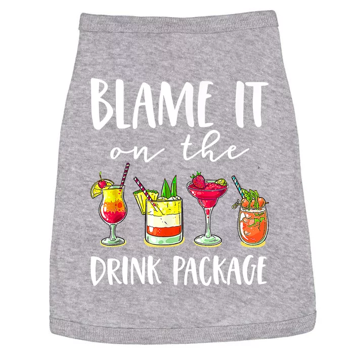 Funny Cruise Gifts Blame It On The Drink Package Doggie Tank