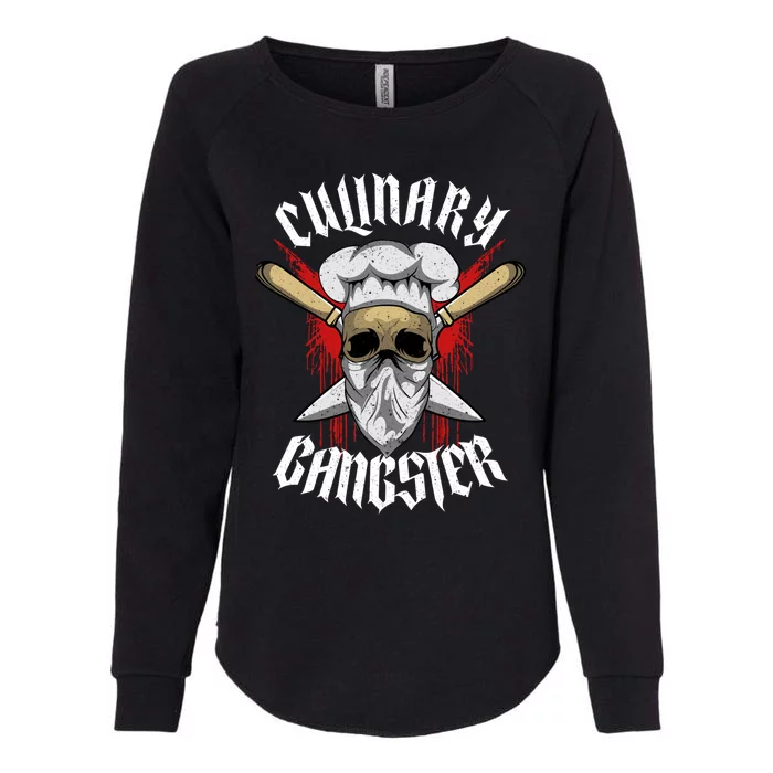 Funny Culinary Gangster The Best Cook In The Kitchen Joke Gift Womens California Wash Sweatshirt