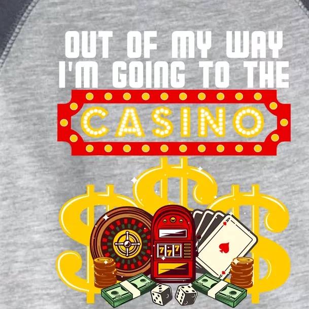 Funny Casino Gift For Cool Out Of My Way Casino Toddler Fine Jersey T-Shirt