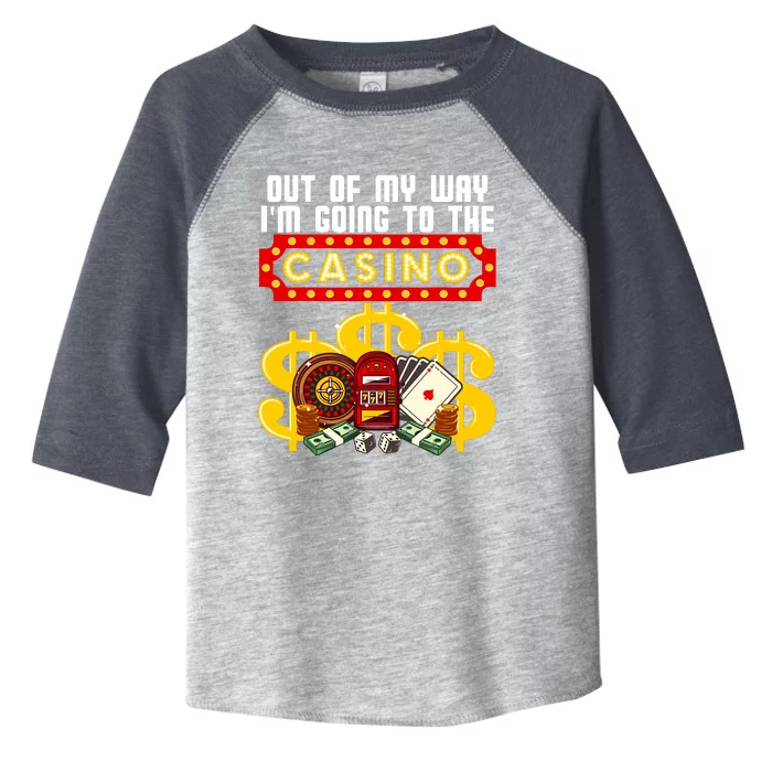 Funny Casino Gift For Cool Out Of My Way Casino Toddler Fine Jersey T-Shirt