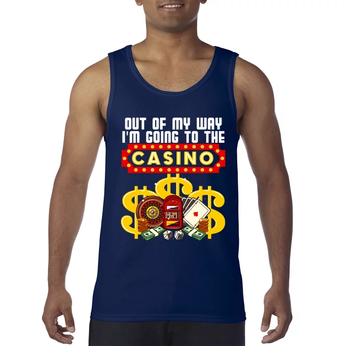 Funny Casino Gift For Cool Out Of My Way Casino Tank Top