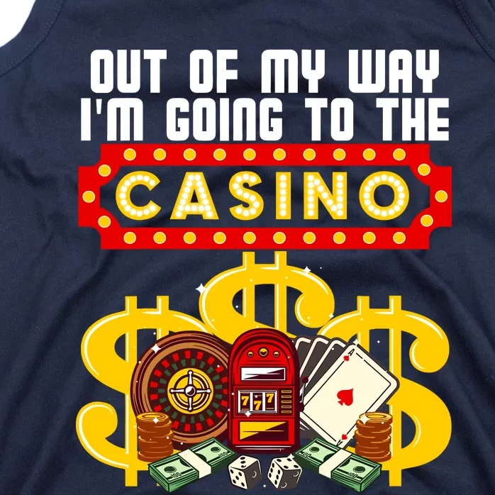 Funny Casino Gift For Cool Out Of My Way Casino Tank Top