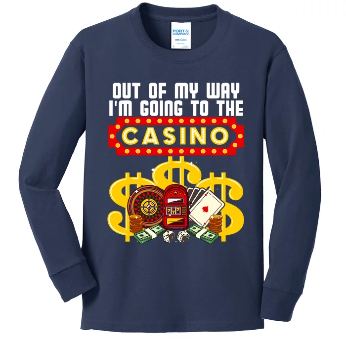 Funny Casino Gift For Cool Out Of My Way Casino Kids Long Sleeve Shirt