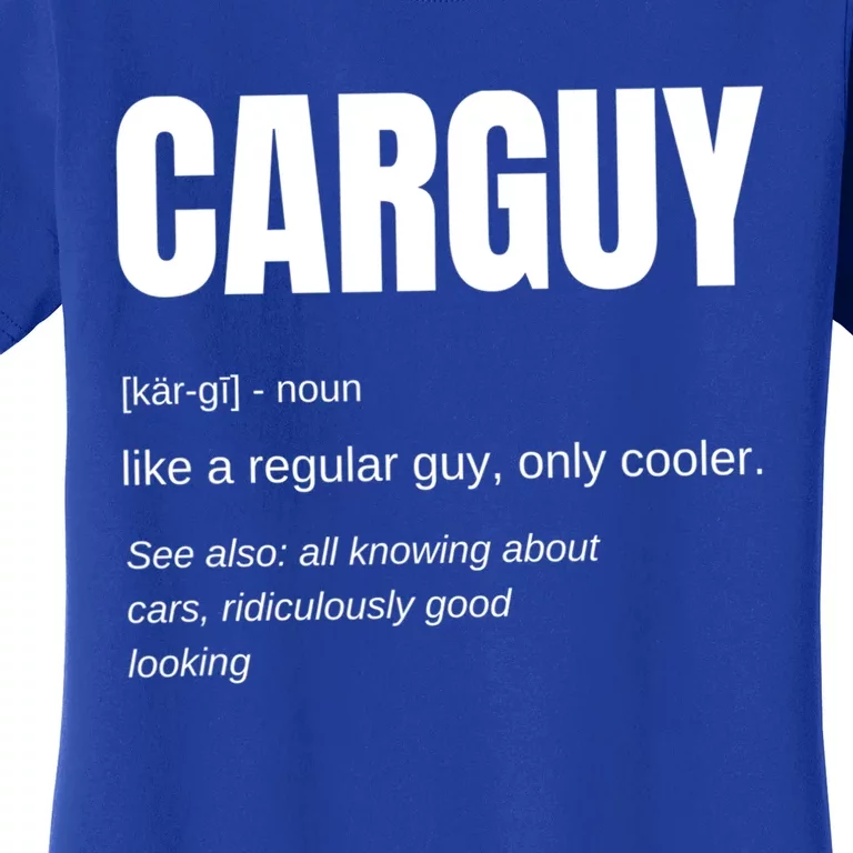 Funny Car Guy Funny Gift Car Guy Definition Women's T-Shirt