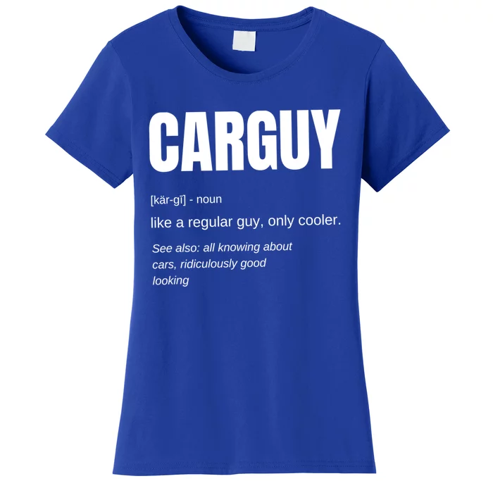 Funny Car Guy Funny Gift Car Guy Definition Women's T-Shirt