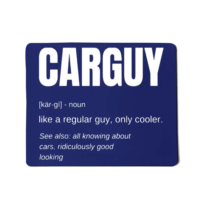 Funny Car Guy Gift CARGUY Definition Mousepad