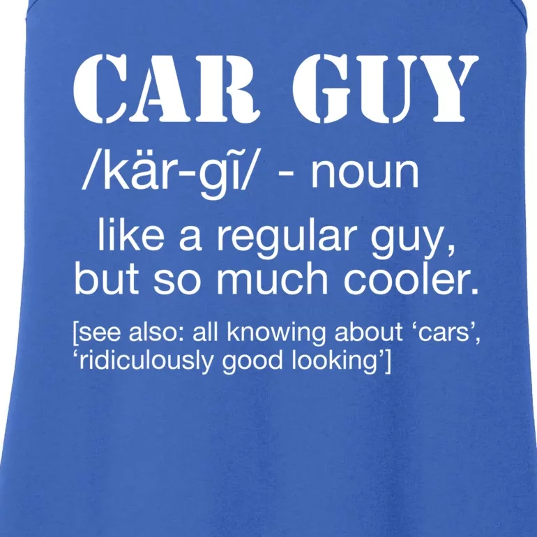 Funny Car Guy Cars Lover Racing Mechanics Car Guy Definition Meaningful Gift Ladies Essential Tank