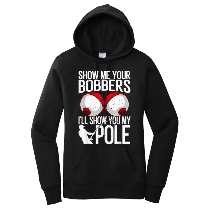 Fishing Cool Gag Show Me Your Bobbers Women's Pullover Hoodie